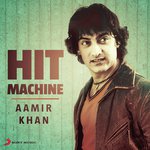 Aamir Khan: Hit Machine - Daler Mehndi Song Download